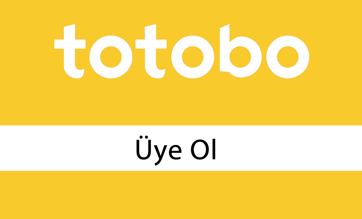 Totobo Üye Ol