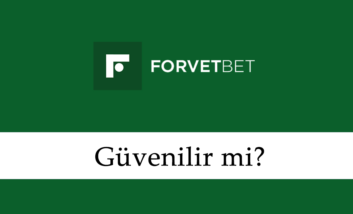 Forvetbet Güvenilir mi