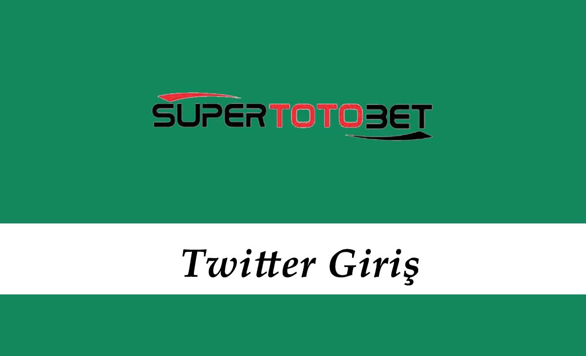 Süpertotobet Twitter Giriş