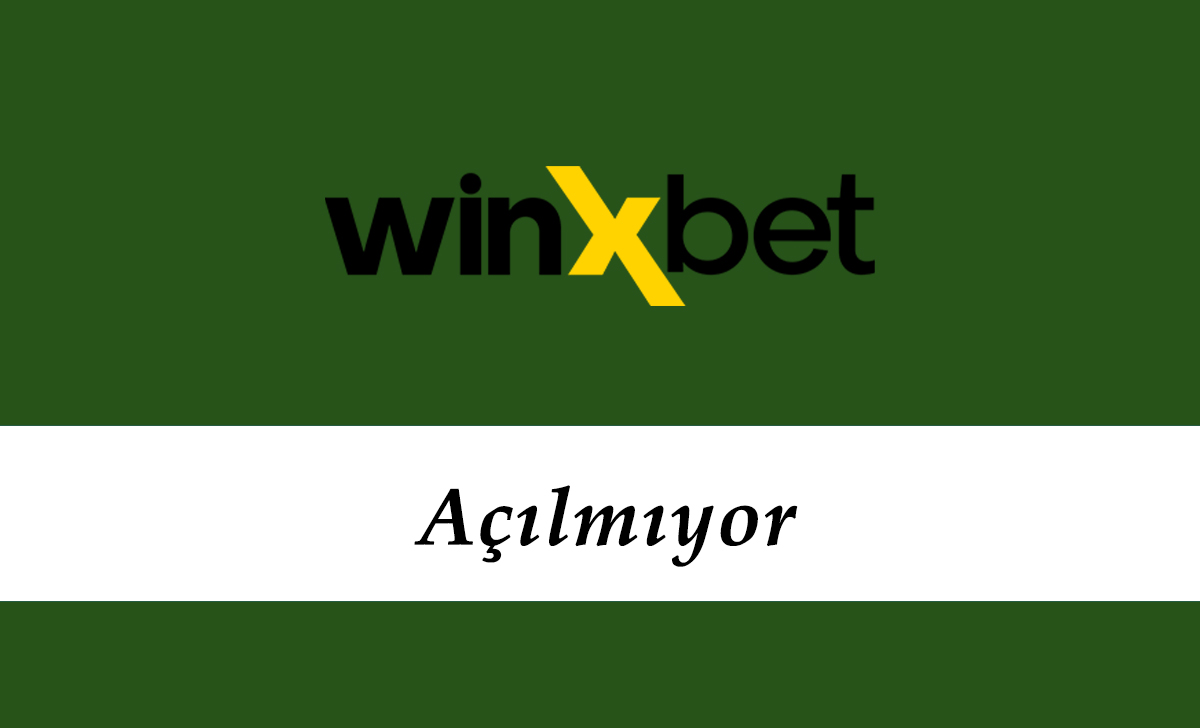 Winxbet Açılmıyor