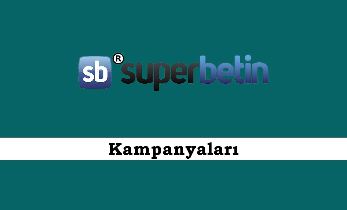 Süperbetin Kampanyaları