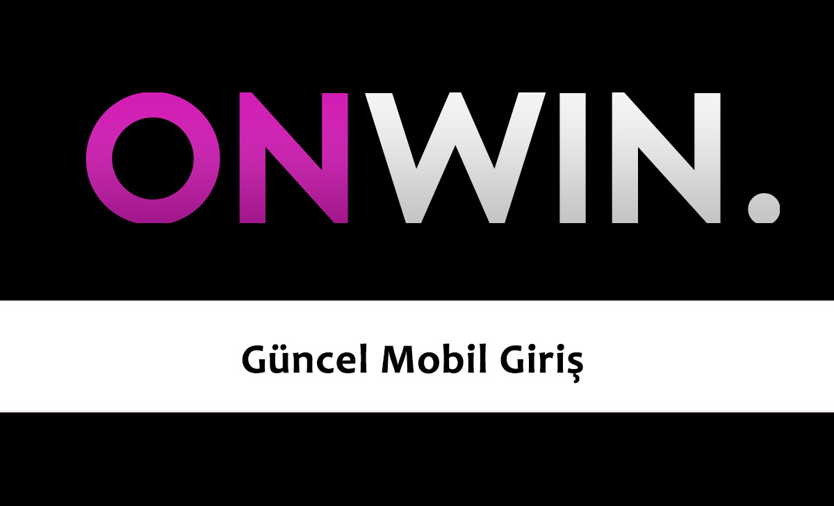 Onwin Güncel Mobil Giriş