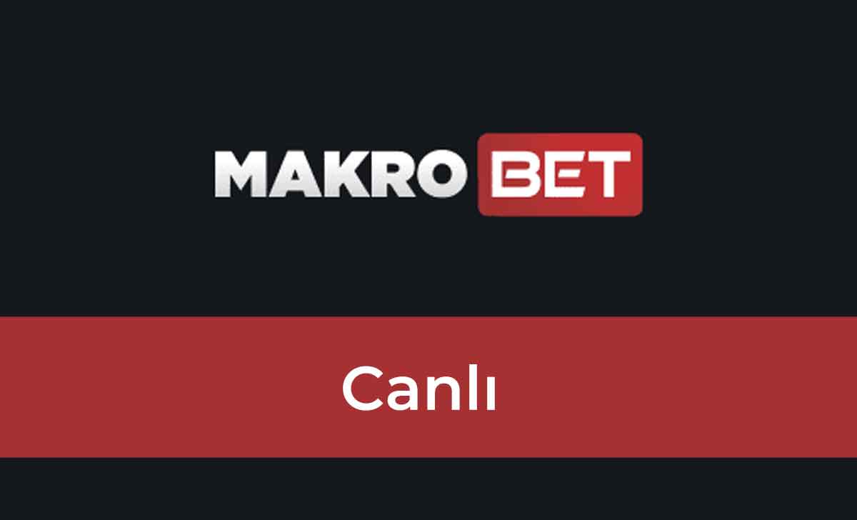 Makrobet Canlı