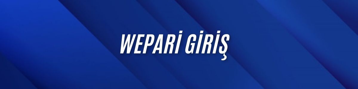 Wepari Giriş